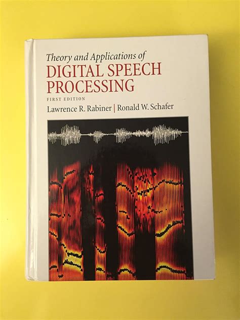 Read Online Theory And Applications Of Digital Speech Processing 