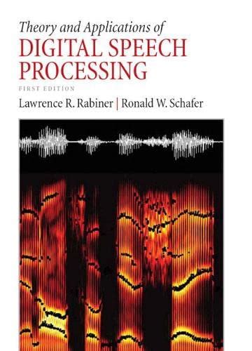 Read Theory And Applications Of Digital Speech Processing Ebook Free Download 