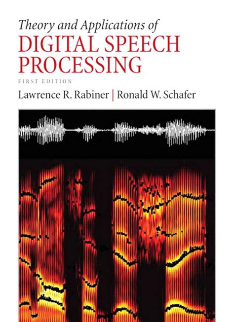 Read Online Theory And Applications Of Digital Speech Processing Ebook Free Download 