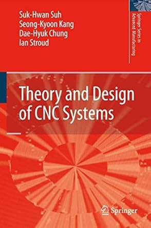 Read Theory And Design Of Cnc Systems Suk Hwan Suh Springer 