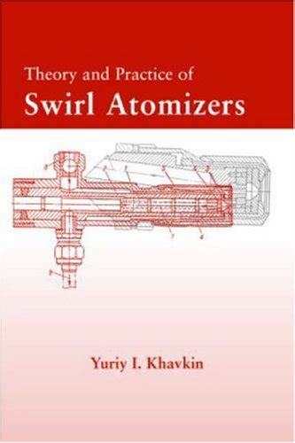 Download Theory And Practice Of Swirl Atomizers Combustion An International Series 