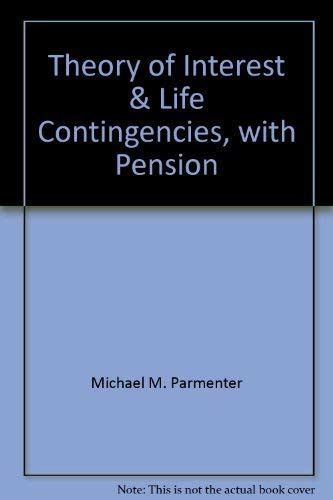 Read Theory Of Interest And Life Contingencies With 