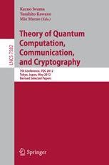 Read Online Theory Of Quantum Computation Communication And Cryptography 7Th Conference Tqc 2012 Tokyo Japan 