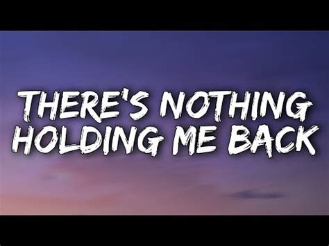 there's nothing holdin me back 가사 -