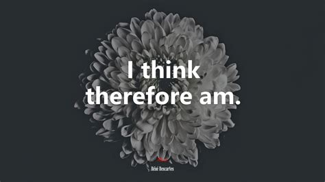 Therefore I Think I Am
