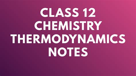Thermodynamics Chemistry Class 12