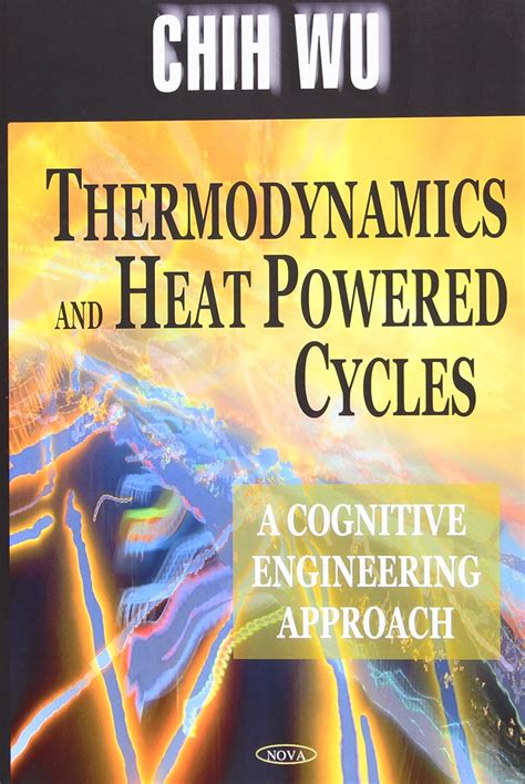 Full Download Thermodynamics And Heat Powered Cycles By Chih Wu 