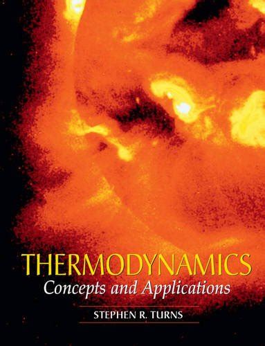 Read Online Thermodynamics Concepts And Applications By Stephen R Turns Pdf 