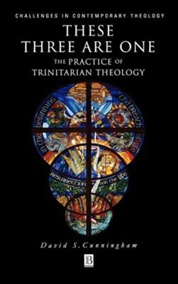 Read These Three Are One The Practice Of Trinitarian Theology The Practice Of Trinitarian Theology 