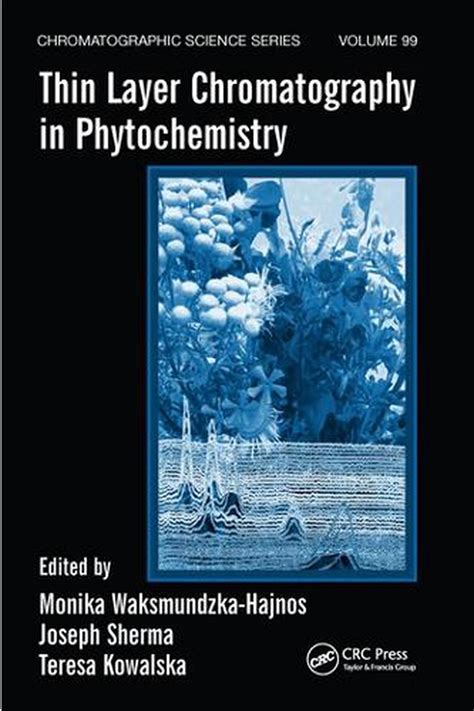 Thin Layer Chromatography In Phytochemistry Chromatographic Science Series