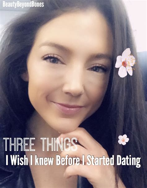 things i wish i knew before i started dating