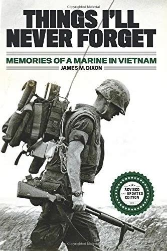 Things I'll Never Forget: Memories Of A Marine In Viet Nam