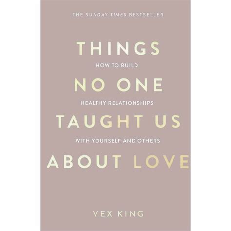 Things No One Taught Us About Love Vex King