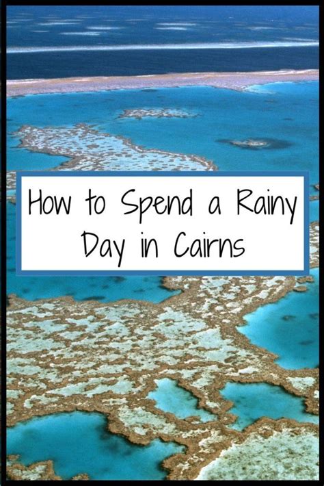 things to do in cairns when raining