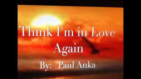 think im in love again paul anka