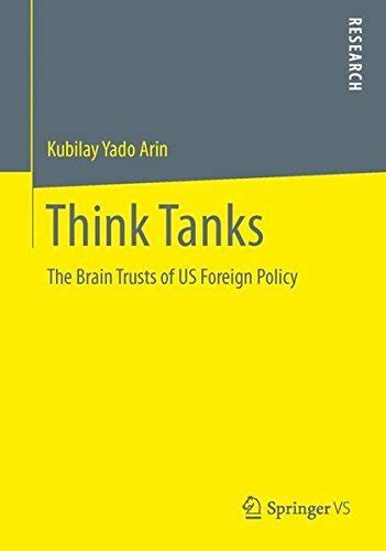 Think Tanks The Brain Trusts Of Us Foreign Policy Pdf Download