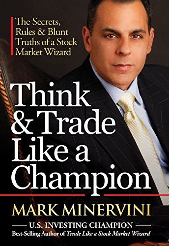 Download Think Trade Like A Champion The Secrets Rules Blunt Truths Of A Stock Market Wizard 