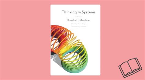 Thinking In Systems A Primer Donella Meadows
