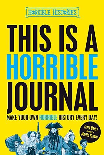 this is a horrible journal horrible histories