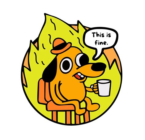 This Is Fine Meme