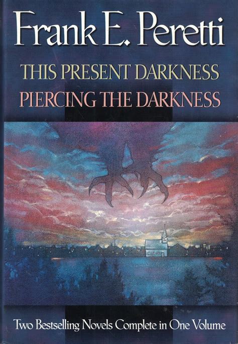 This Present Darkness And Piercing The Darkness