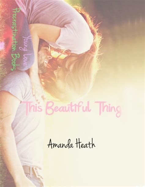 Read This Beautiful Thing Young Love 1 Amanda Heath 