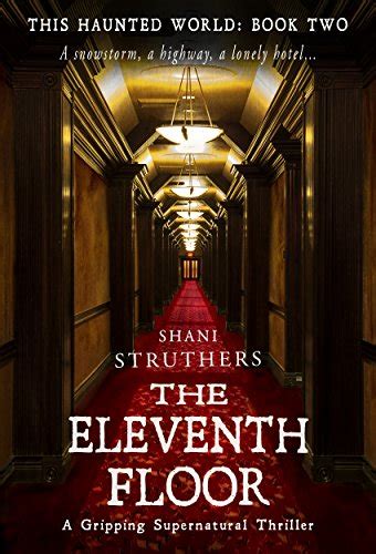 Full Download This Haunted World Book Two The Eleventh Floor A Gripping Supernatural Thriller 
