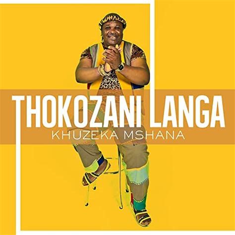 thokozani langa khuzeka mshana music