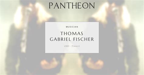 thomas gabriel fischer biography