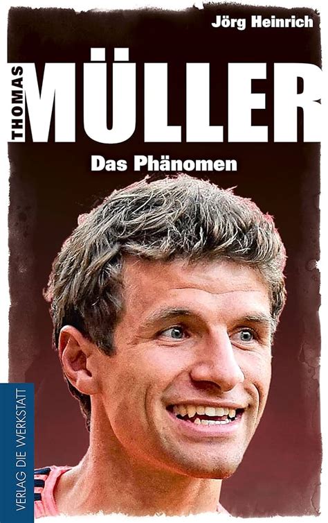 Thomas Muller Das Phanomen