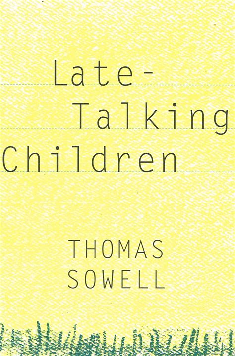Thomas Sowell Late Talking