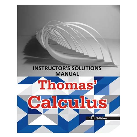 Full Download Thomas Calculus 12Th Edition Solution Manual Free Download 