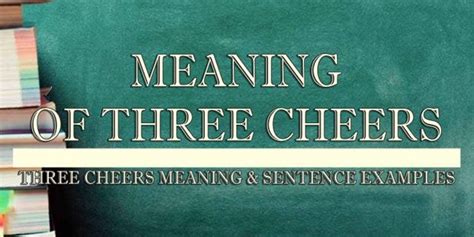 Three Cheers Meaning