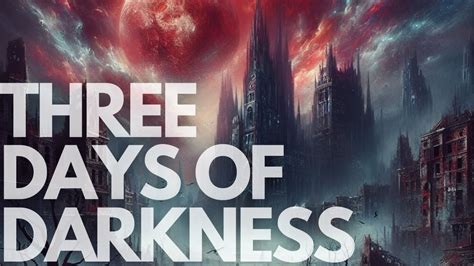 Three Days Of Darkness Is It True 2021