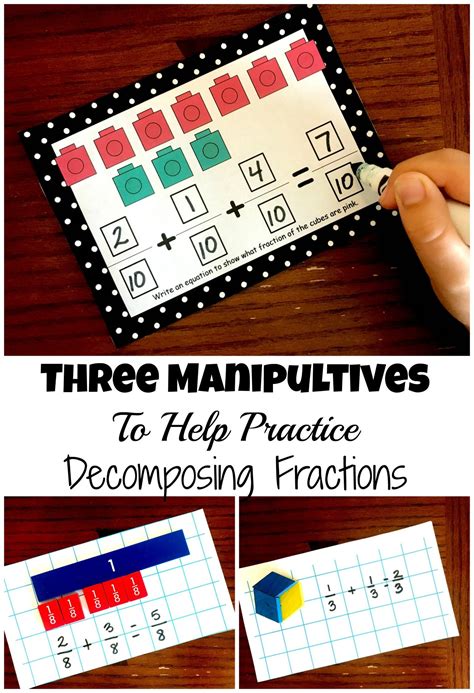 Three Manipultives To Use When Teaching Decomposing Fractions Decomposing Fractions Activities - Decomposing Fractions Activities