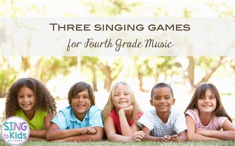 Three Singing Games For Fourth Grade Music Singtokids 4th Grade Music - 4th Grade Music