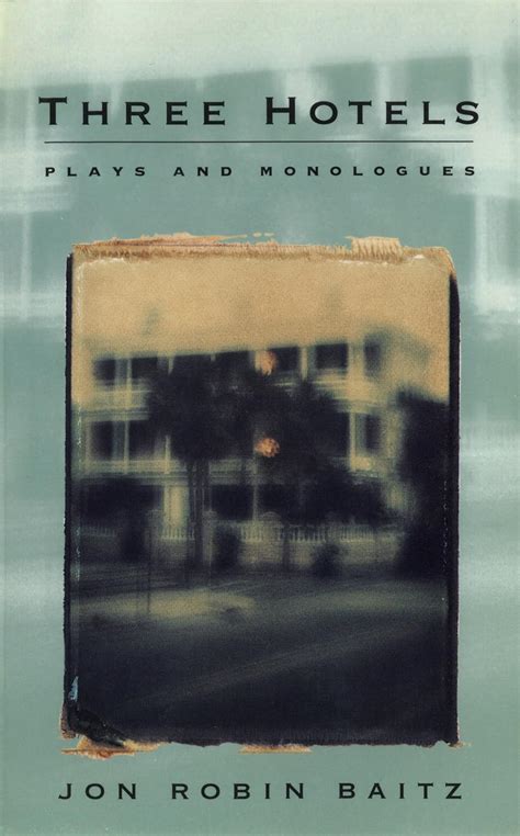Read Online Three Hotels Plays And Monologues 