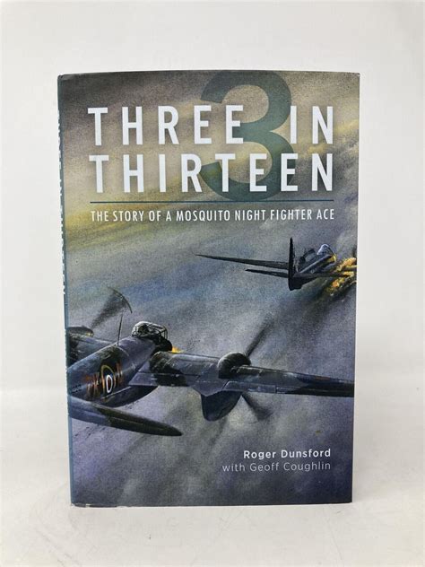 Read Three In Thirteen The Story Of A Mosquito Night Fighter Ace 