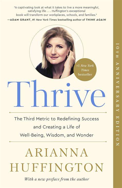 Thrive: The Third Metric To Redefining Success And Creating A Happier Life