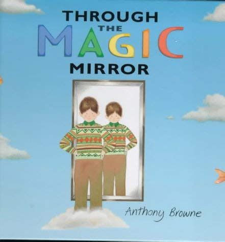 Through The Magic Mirror Anthony Browne Powerpoint