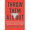 Throw Them All Out How Politicians And Their Friends Get Rich Off Insider Stock Tips Land Deals And Cronyism That Would Send The Rest Of Us To Prison
