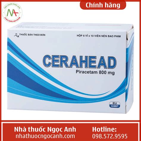 thuốc cerahead | Piracetam 800mg l thuc g Cng dng