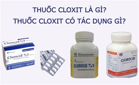 thuốc cloxit | Clorocid l thuc g tc dng liu