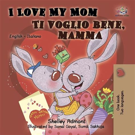 Read Ti Voglio Bene Mamma I Love My Mom Italian English Bilingual Collection 