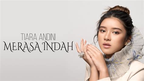 TIARA ANDINI MERASA INDAH - Tiara AndiniMerasa IndahLirik