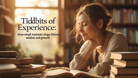Tidbits Of Experience