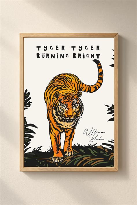 Tiger Tyger Burning Bright