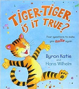 Read Online Tiger Tiger Is It True Four Questions To Make You Smile Again 