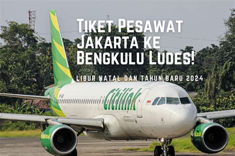 TIKET PESAWAT BENGKULU JAKARTA - Harga Tiket Pesawat Bengkulu-Jakarta Terjangkau, Segini