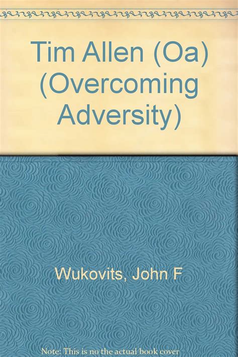 Read Online Tim Allen Overcoming Adversity Series 